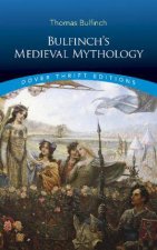 Bulfinchs Medieval Mythology