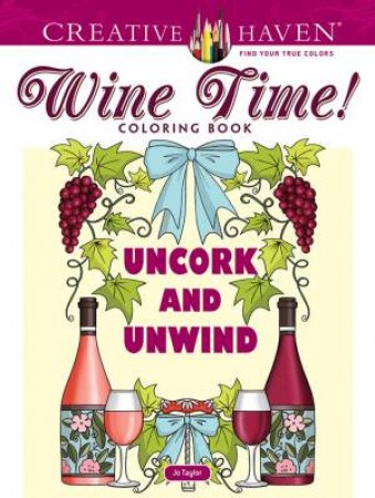 Creative Haven Wine Time! Coloring Book by Jo Taylor