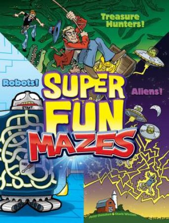 Super Fun Mazes by Peter Donahue