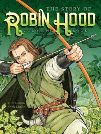 Story Of Robin Hood Coloring Book by John Green