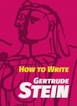 How To Write by Gertrude Stein