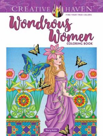 Creative Haven Wondrous Women Scenes Coloring Book by Marty Noble