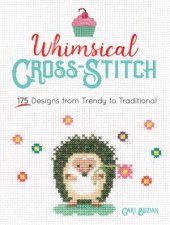 Whimsical CrossStitch 175 Designed From Trendy To Traditional