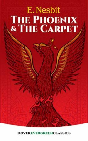 Phoenix And The Carpet by E. Nesbit