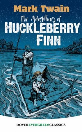 Adventures Of Huckleberry Finn by Mark Twain