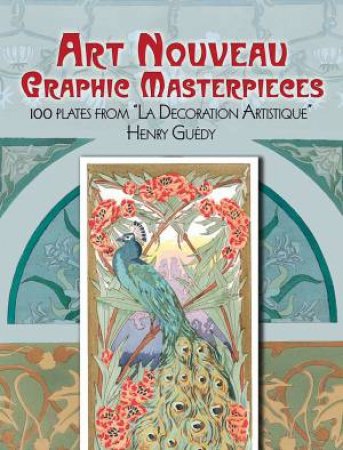 Art Nouveau Graphic Masterpieces: 100 Plates From \