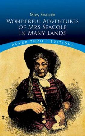 Wonderful Adventures Of Mrs Seacole In Many Lands by Mary Seacole