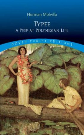 Typee: A Peep At Polynesian Life by Herman Melville