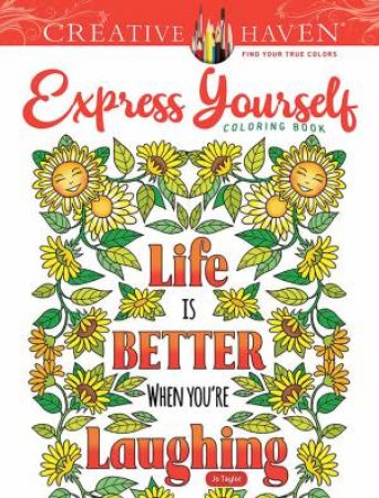 Creative Haven Express Yourself! Coloring Book by Jo Taylor