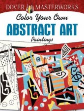 Dover Masterworks Color Your Own Abstract Art Paintings