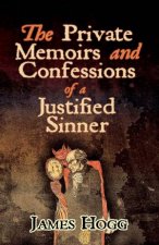 Private Memoirs And Confessions Of A Justified Sinner