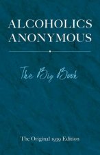 Alcoholics Anonymous The Big Book