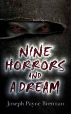 Nine Horrors And A Dream