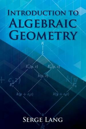 Introduction To Algebraic Geometry by Serge Lang