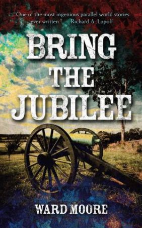 Bring The Jubilee by Ward Moore