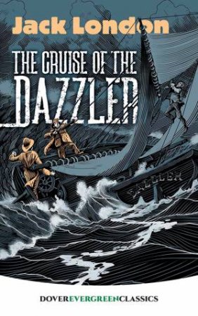 Cruise Of The Dazzler by Jack London