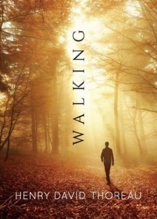 Walking by Henry David Thoreau