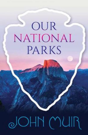 Our National Parks by John Muir