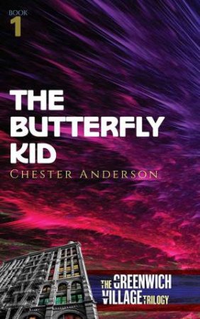 The Butterfly Kid by Chester Anderson