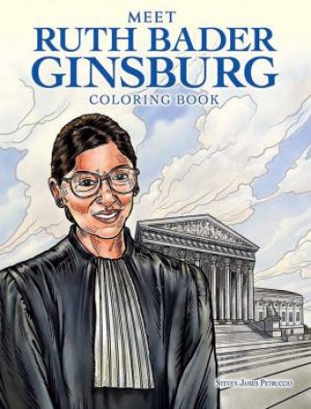 Meet Ruth Bader Ginsburg Coloring Book by STEVEN JAMES PETRUCCIO