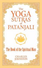 The Yoga Sutras Of Patanjali The Book Of The Spiritual Man
