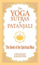 The Yoga Sutras Of Patanjali The Book Of The Spiritual Man