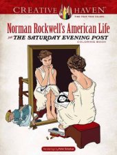 Creative Haven Norman Rockwells American Life from The Saturday Evening Post Coloring Book