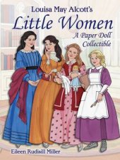 Louisa May Alcotts Little Women A Paper Doll Collectible