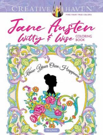 Creative Haven Jane Austen Witty & Wise Coloring Book by Marty Noble
