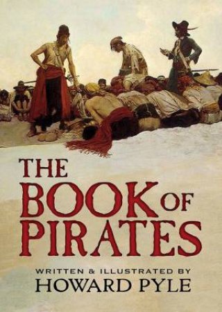 The Book Of Pirates by Howard Pyle