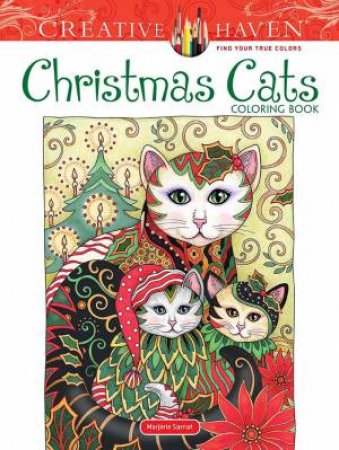 Creative Haven Christmas Cats Coloring Book by Marjorie Sarnat
