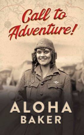 Call To Adventure! by Aloha Baker
