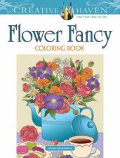 Creative Haven Flower Fancy Coloring Book