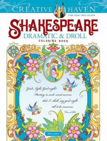 Creative Haven Shakespeare Dramatic & Droll Coloring Book by Marty Noble