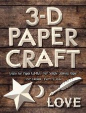 3D Papercraft Create Fun Paper Cutouts From Plain Paper