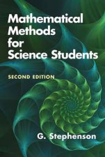 Mathematical Methods For Science Students Second Edition