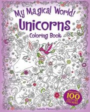 My Magical World Unicorns Coloring Book Includes 100 Glitter Stickers