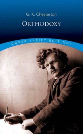 Orthodoxy by G. K. Chesterton