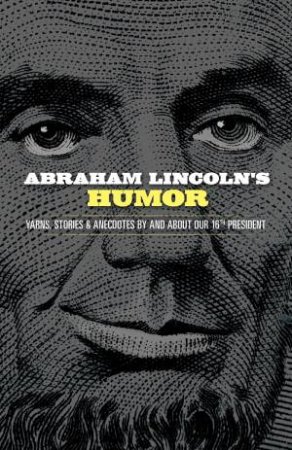 Abraham Lincoln's Humor by John Grafton