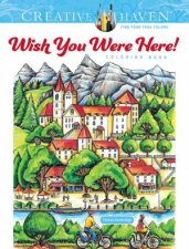 Creative Haven Wish You Were Here Coloring Book