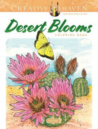 Creative Haven Desert Blooms Coloring Book by Ruth Soffer
