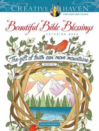 Creative Haven Beautiful Bible Blessings Coloring Book by Jessica Mazurkiewicz