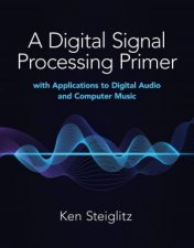 A Digital Signal Processing Primer