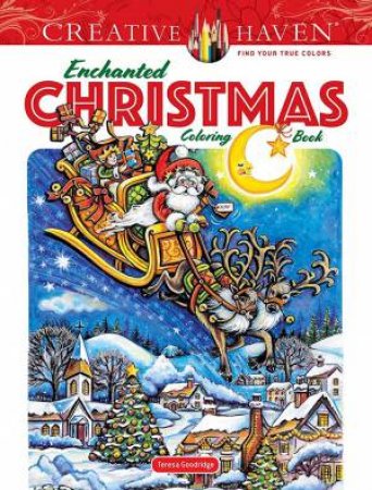 Creative Haven Enchanted Christmas Coloring Book by Teresa Goodridge