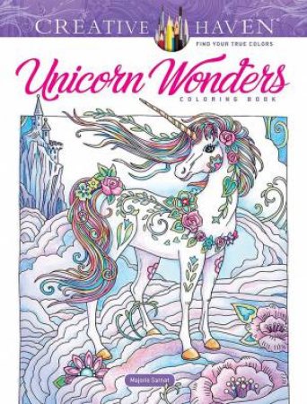 Creative Haven Unicorn Wonders Coloring Book by Marjorie Sarnat