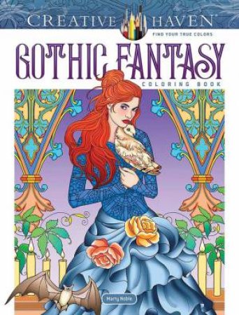 Creative Haven Gothic Fantasy Coloring Book by Marty Noble