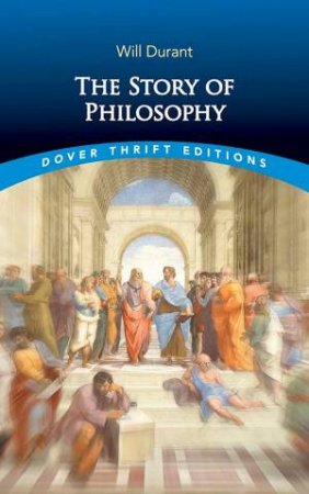 Story of Philosophy by Will Durant