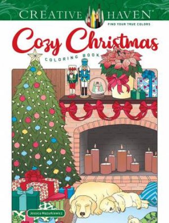 Creative Haven Cozy Christmas Coloring Book by Jessica Mazurkiewicz