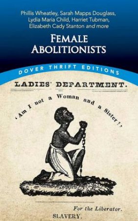 Female Abolitionists by Bob Blaisdell