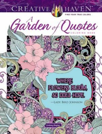 A Creative Haven A Garden Of Quotes Coloring Book by Lindsey Boylan